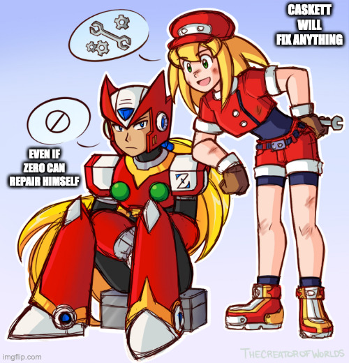 Roll Caskett and Zero | CASKETT WILL FIX ANYTHING; EVEN IF ZERO CAN REPAIR HIMSELF | image tagged in megaman,megaman legends,megaman x,zero,roll caskett,memes | made w/ Imgflip meme maker