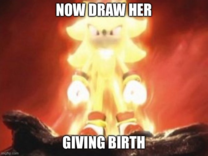 Now Draw Her | NOW DRAW HER GIVING BIRTH | image tagged in now draw her | made w/ Imgflip meme maker