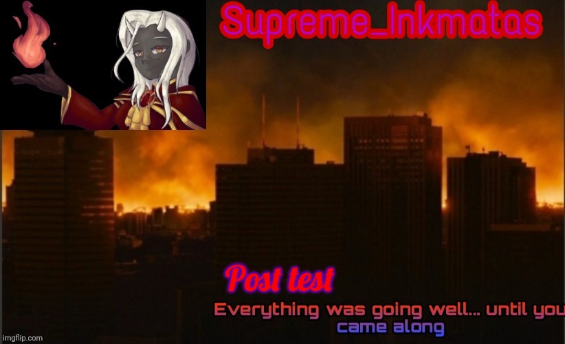 I am site wide comment banned bc i told a femboy furry to kys | Post test | image tagged in supreme_inkmatas announcement template v2 thank you idk png | made w/ Imgflip meme maker