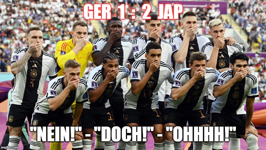 German Football Team after the game | GER  1  :  2  JAP; "NEIN!" - "DOCH!" - "OHHHH!" | image tagged in football,worldcup,quatar,germany,onelove | made w/ Imgflip meme maker