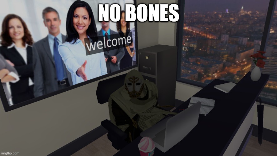 bone | NO BONES | image tagged in vrchat | made w/ Imgflip meme maker