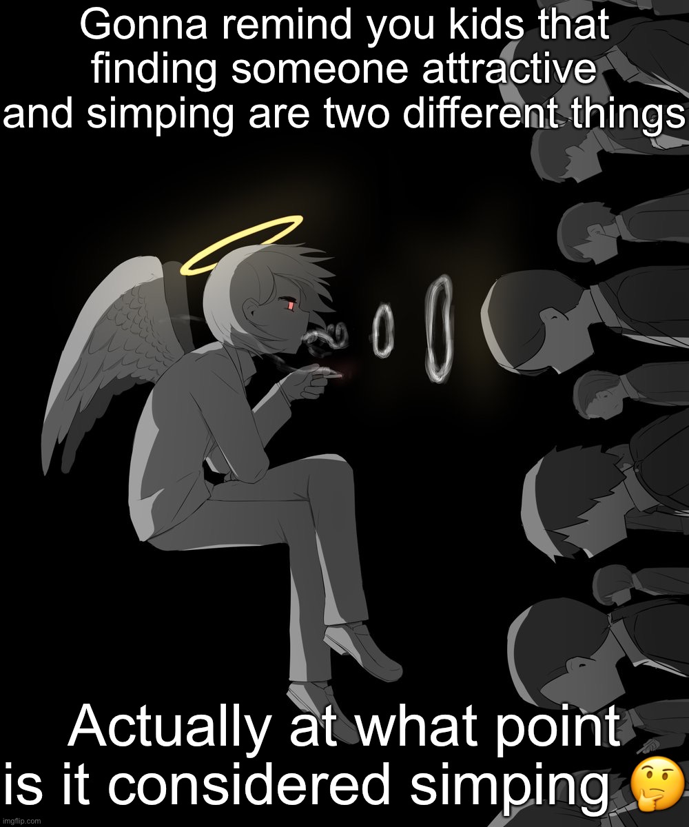 Avogado6 depression | Gonna remind you kids that finding someone attractive and simping are two different things; Actually at what point is it considered simping 🤔 | image tagged in avogado6 depression | made w/ Imgflip meme maker