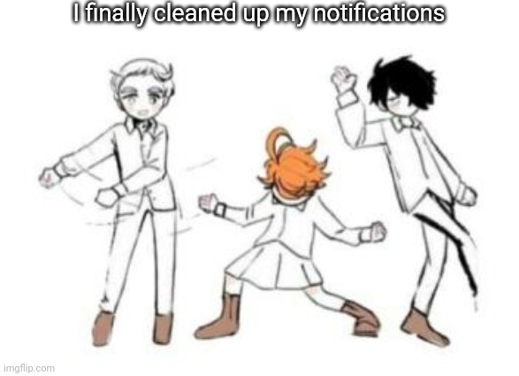 I finally cleaned up my notifications | image tagged in tpn vibing | made w/ Imgflip meme maker