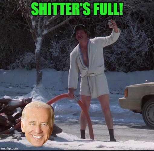 Merry Christmas Shitter was Full | SHITTER'S FULL! | image tagged in merry christmas shitter was full | made w/ Imgflip meme maker