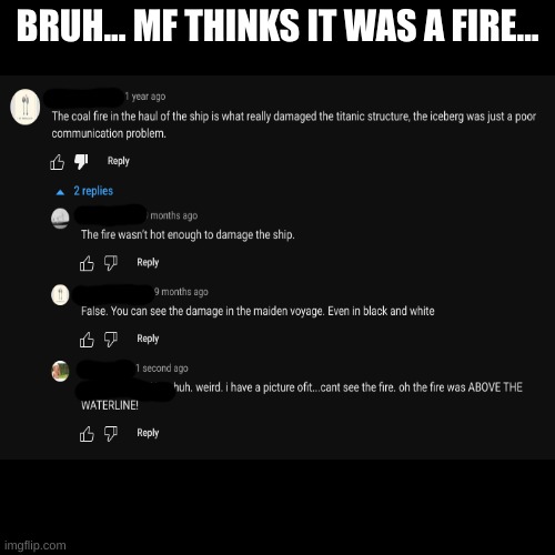 *sigh* |  BRUH... MF THINKS IT WAS A FIRE... | image tagged in bruh | made w/ Imgflip meme maker