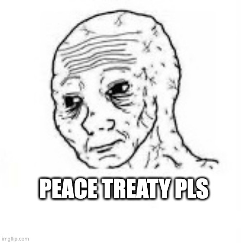 healthcare pls | PEACE TREATY PLS | image tagged in healthcare pls | made w/ Imgflip meme maker