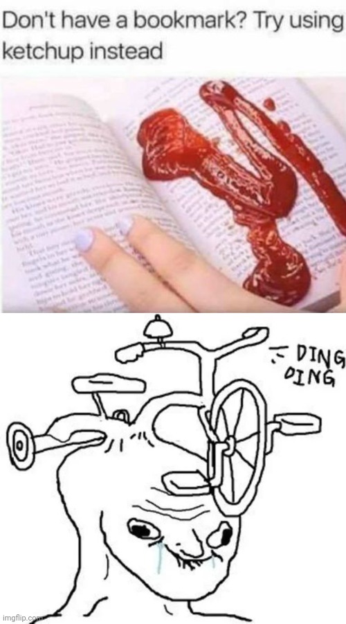 A ketchup as a bookmark: messy | image tagged in ding ding,reposts,repost,ketchup,bookmark,memes | made w/ Imgflip meme maker