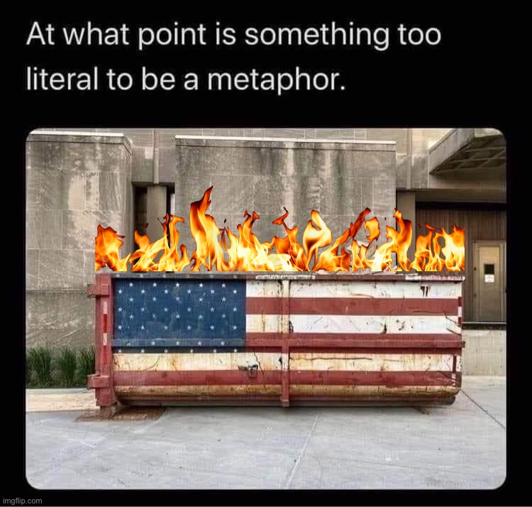 USA dumpster fire metaphor Blank Meme Template