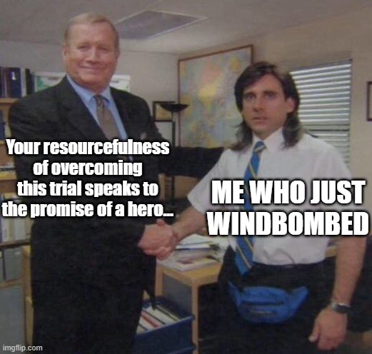 Meme #218 | Your resourcefulness of overcoming this trial speaks to the promise of a hero... ME WHO JUST WINDBOMBED | image tagged in the office congratulations,the legend of zelda,the legend of zelda breath of the wild,botw,video games,gaming | made w/ Imgflip meme maker
