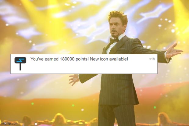LES GOOOO (#220 | image tagged in tony stark success,imgflip,imgflip points,points,180,yes | made w/ Imgflip meme maker