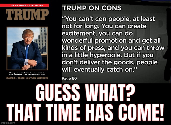 the art of the steal | GUESS WHAT? THAT TIME HAS COME! | image tagged in art,of the,steal,you know the rules and so do i say goodbye,biggest loser,trump supporters | made w/ Imgflip meme maker