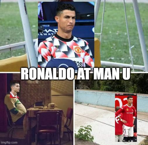 Man u Ronaldo | RONALDO AT MAN U | image tagged in memes,sad pablo escobar | made w/ Imgflip meme maker