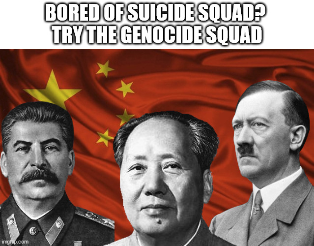 BORED OF SUICIDE SQUAD? 
TRY THE GENOCIDE SQUAD | image tagged in Memes_Of_The_Dank | made w/ Imgflip meme maker