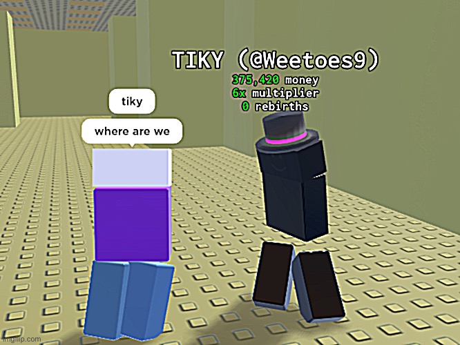 “tiky, where are we” | image tagged in tiky where are we | made w/ Imgflip meme maker