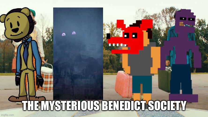 The Mysterious Benedict Society | THE MYSTERIOUS BENEDICT SOCIETY | image tagged in fnaf,fnaf sister location,eggs | made w/ Imgflip meme maker