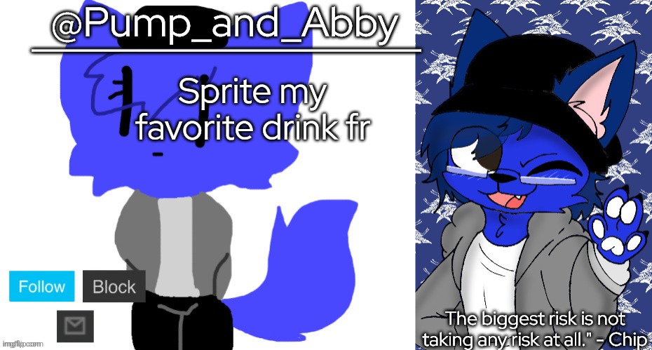 pump and abby | Sprite my favorite drink fr | image tagged in pump and abby | made w/ Imgflip meme maker