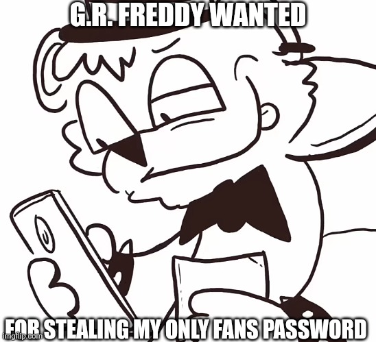 Glamrock Freddy is ganna pay for this? | G.R. FREDDY WANTED; FOR STEALING MY ONLY FANS PASSWORD | image tagged in fnaf security breach,roxanne,wolf | made w/ Imgflip meme maker