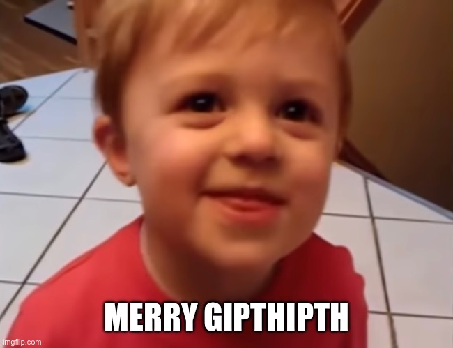 Toddler can’t say Merry Christmas | MERRY GIPTHIPTH | image tagged in toddler,merry,christmas,gipthipth | made w/ Imgflip meme maker