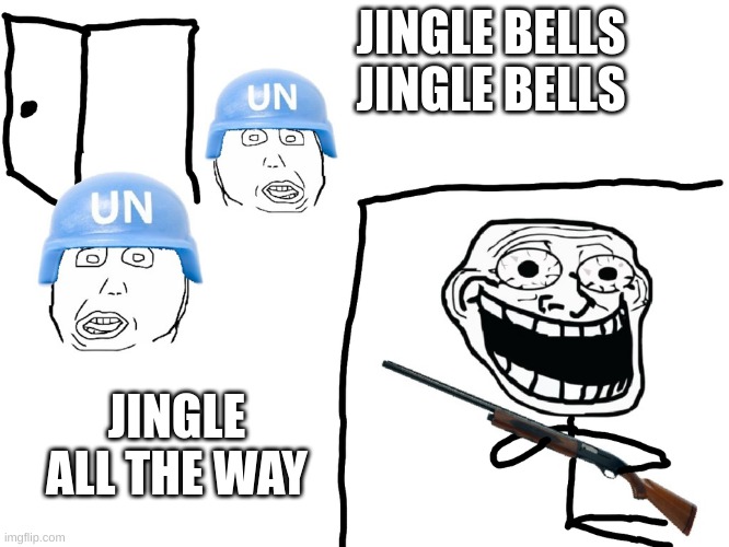 I hate the Antichrist | JINGLE BELLS JINGLE BELLS; JINGLE ALL THE WAY | image tagged in i hate the antichrist,stop it | made w/ Imgflip meme maker