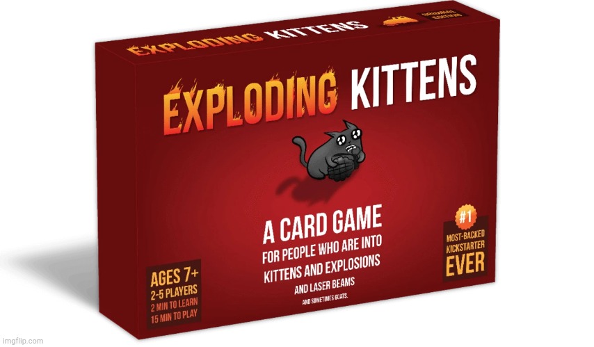 Exploding Kittens | image tagged in exploding kittens | made w/ Imgflip meme maker