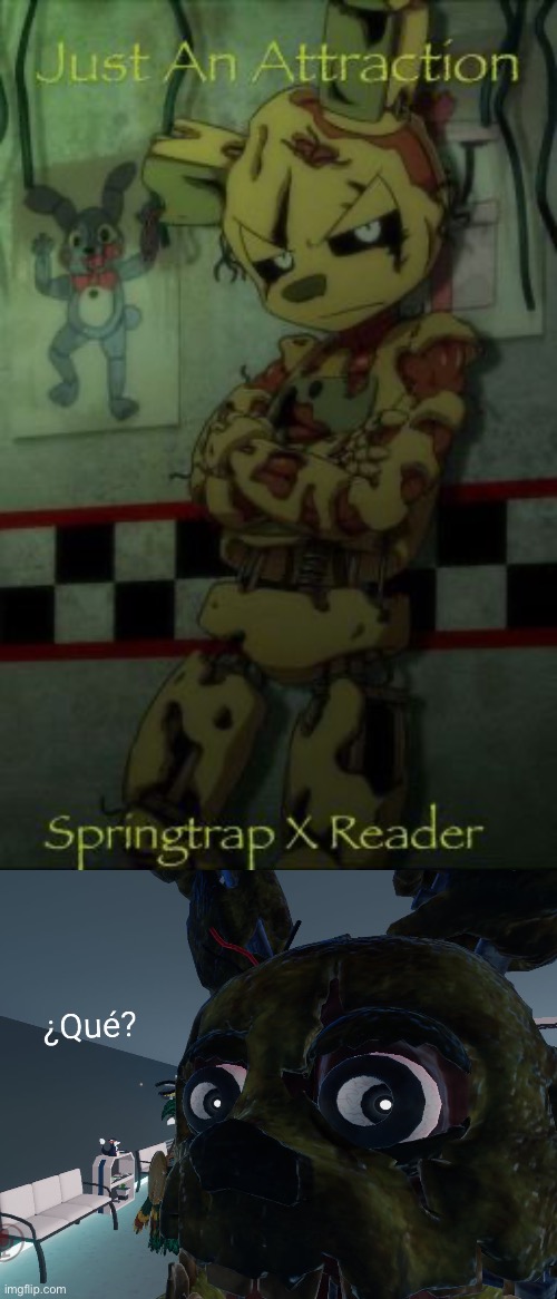 HUH?!? | image tagged in springtrap que | made w/ Imgflip meme maker