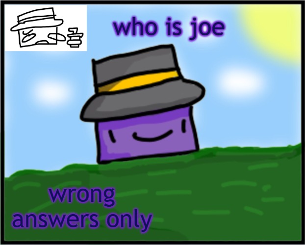 new trend`? | who is joe; wrong answers only | image tagged in neons mafia template | made w/ Imgflip meme maker