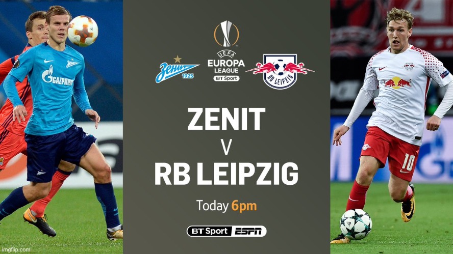 If you're in the UK, you'll want to have  @btsportfootball  on at 6pm! | image tagged in zenit vs rb leipzig | made w/ Imgflip meme maker