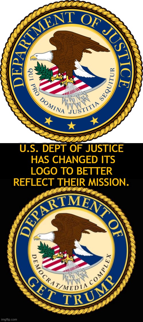 So Much For Justice When Partisan Politics Have Overridden Sense | U.S. DEPT OF JUSTICE 
HAS CHANGED ITS
LOGO TO BETTER 
REFLECT THEIR MISSION. | image tagged in politics,department of justice,donald trump,tds,target,logo | made w/ Imgflip meme maker