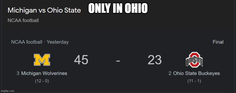 ONLY IN OHIO | image tagged in college football,ohio,go blue | made w/ Imgflip meme maker