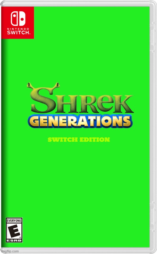 shrek generations switch edition | SWITCH EDITION | image tagged in nintendo switch,shrek,fake | made w/ Imgflip meme maker