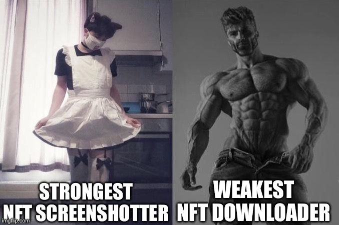 Strongest Fan VS Weakest Fan | STRONGEST NFT SCREENSHOTTER; WEAKEST NFT DOWNLOADER | image tagged in strongest fan vs weakest fan | made w/ Imgflip meme maker