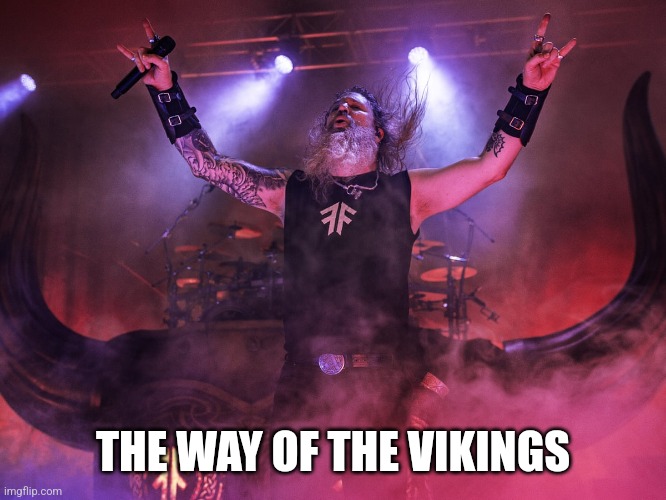 THE WAY OF THE VIKINGS | made w/ Imgflip meme maker