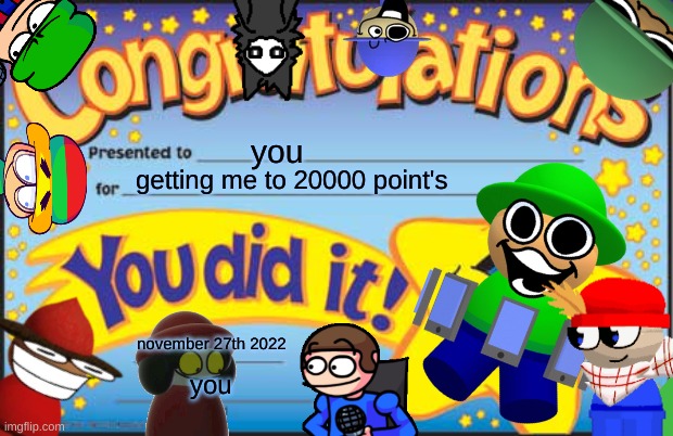 twenty thousand at last,thank you all |  you; getting me to 20000 point's; november 27th 2022; you | image tagged in memes,happy star congratulations,dave and bambi | made w/ Imgflip meme maker