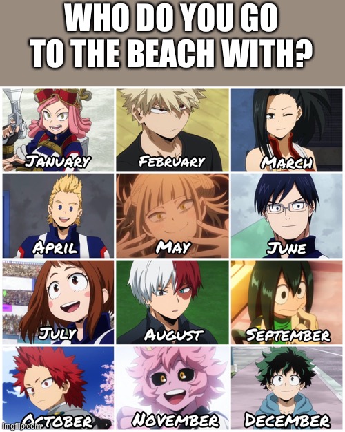 Mirio! | WHO DO YOU GO TO THE BEACH WITH? | made w/ Imgflip meme maker