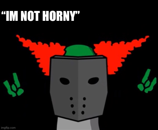 Random image fr I’m just bored | “IM NOT HORNY” | image tagged in balls | made w/ Imgflip meme maker