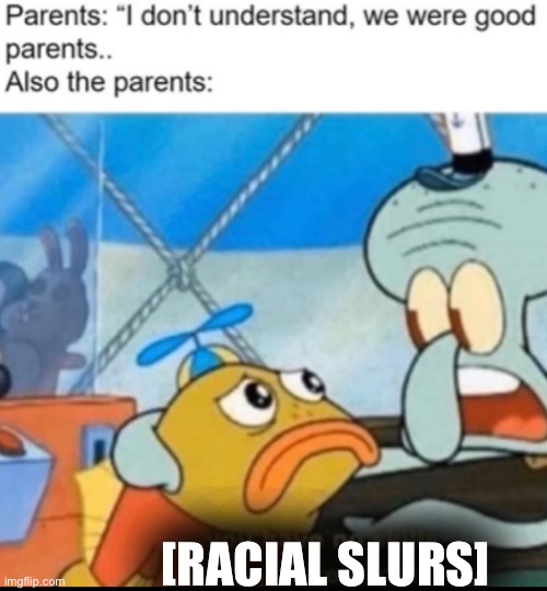 Unfunny, I have | [RACIAL SLURS] | image tagged in balls | made w/ Imgflip meme maker