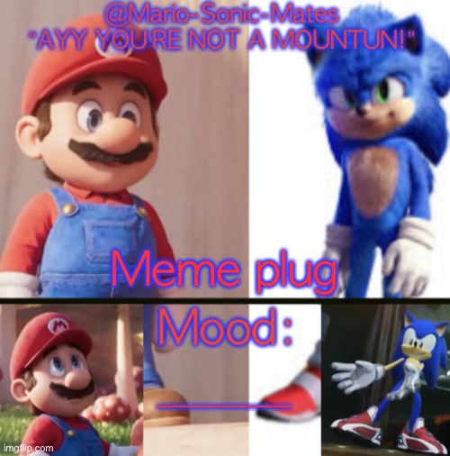 @Mario-Sonic-Mates’ announcement template | Meme plug; ————— | image tagged in mario-sonic-mates announcement template | made w/ Imgflip meme maker