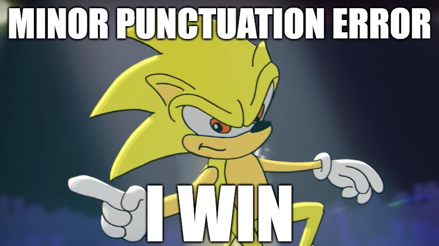 High Quality Minor Punctuation Error Blank Meme Template