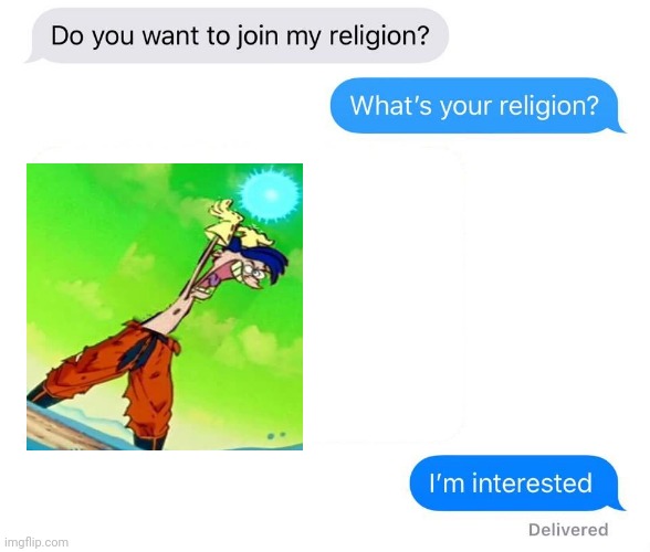 YOU DARE MOCK THE SON OF A SHEPHERD ED BOY? | image tagged in whats your religion,rolf,goku,dragon ball z,ed edd n eddy | made w/ Imgflip meme maker