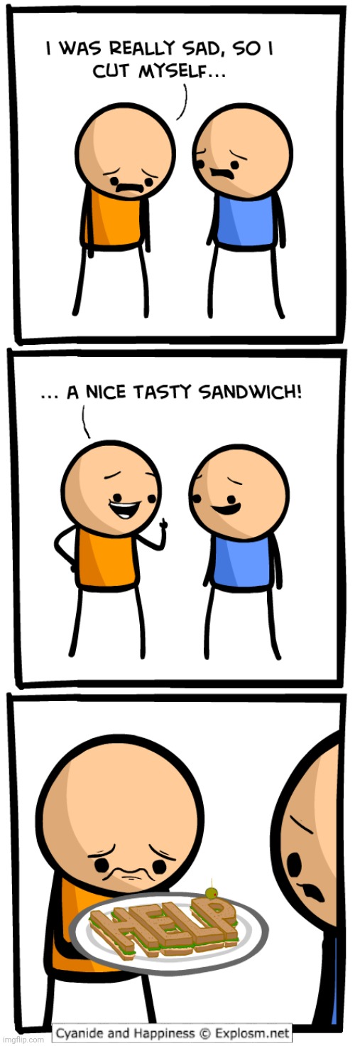 Sandwich | image tagged in help,sandwich,sandwiches,cyanide and happiness,comics,comics/cartoons | made w/ Imgflip meme maker