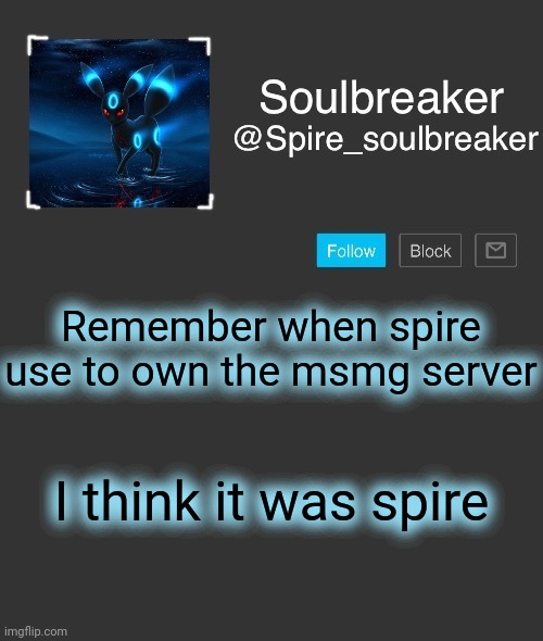 Whenever I think of spire, I think of soda sprite | Remember when spire use to own the msmg server; I think it was spire | image tagged in spire | made w/ Imgflip meme maker