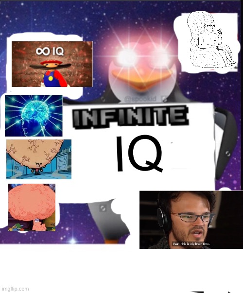 Infinite No U | IQ | image tagged in infinite no u | made w/ Imgflip meme maker