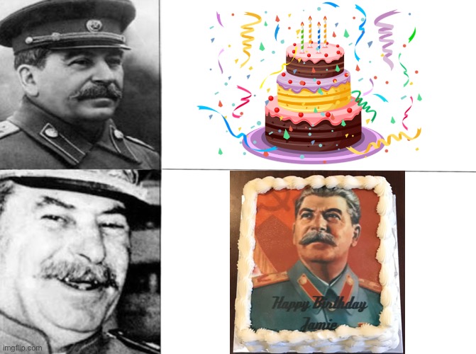 JOSEPH STALIN CAKE | image tagged in happy stalin,memes,birthday cake,joseph stalin,soviet union,cake | made w/ Imgflip meme maker