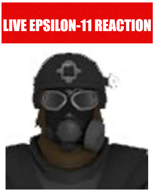 Live Epsilon-11 reaction Blank Meme Template