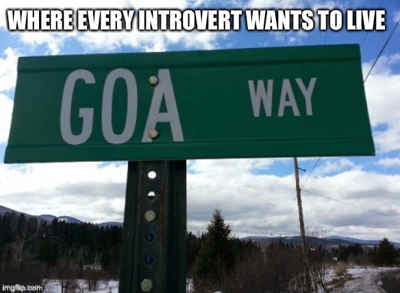WHERE EVERY INTROVERT WANTS TO LIVE | image tagged in funny signs,introvert,stupid signs,signs | made w/ Imgflip meme maker