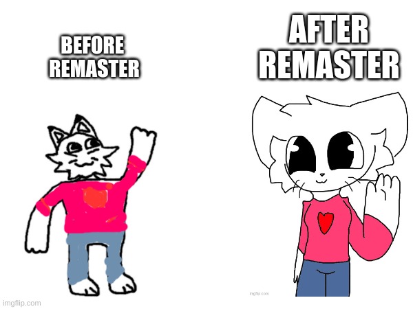 Credit to one of my followers for the remaster! | AFTER REMASTER; BEFORE 
REMASTER | image tagged in before and after,you have been eternally cursed for reading the tags,ha ha tags go brr | made w/ Imgflip meme maker