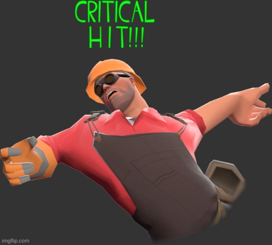 TF2 CRITICAL HIT | image tagged in tf2 critical hit | made w/ Imgflip meme maker