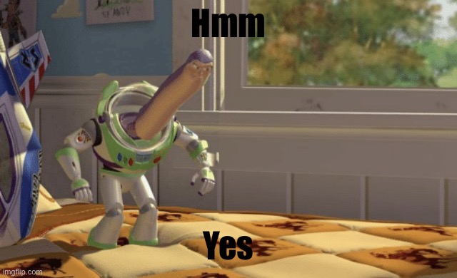 Hmm yes | Hmm Yes | image tagged in hmm yes | made w/ Imgflip meme maker