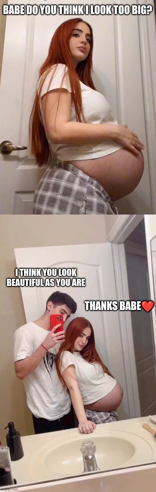 Baby daddy loves his baby mama | BABE DO YOU THINK I LOOK TOO BIG? I THINK YOU LOOK BEAUTIFUL AS YOU ARE; THANKS BABE❤ | image tagged in pregnant,couples,big belly,beautiful woman,love | made w/ Imgflip meme maker