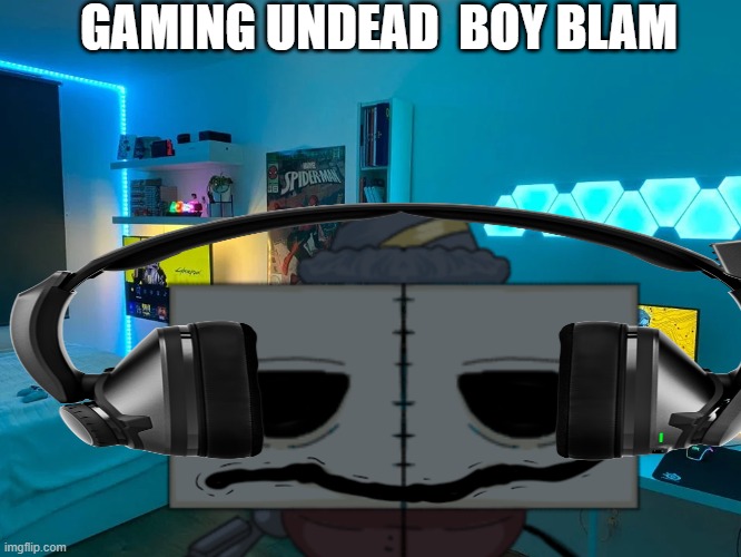 repost or he will die you in a game | GAMING UNDEAD  BOY BLAM | image tagged in undead boy blam,onaf | made w/ Imgflip meme maker